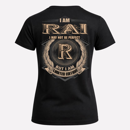 RAI PH55-T25-Personalized Name Quote Apparel “I Am NAME May Not Be Perfect But I Am Limited Edition”