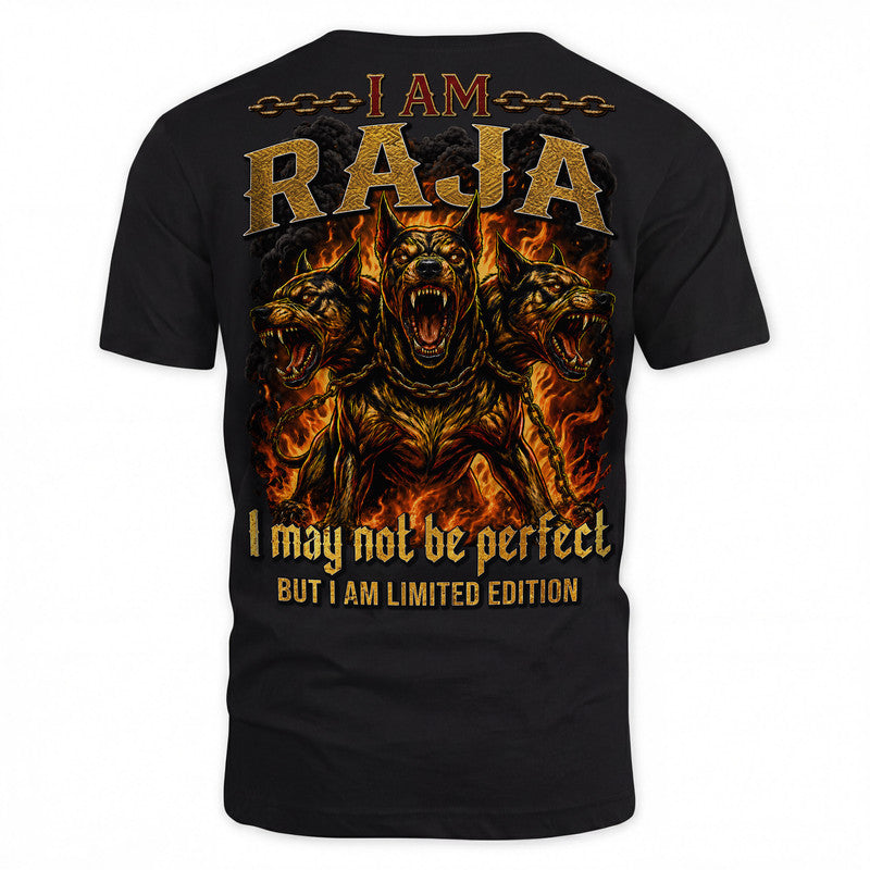 RAJA MP88-F2-168–Personalized Bold Quote Apparel “I Am NAME I May Not Be Perfect But I Am Limited Edition