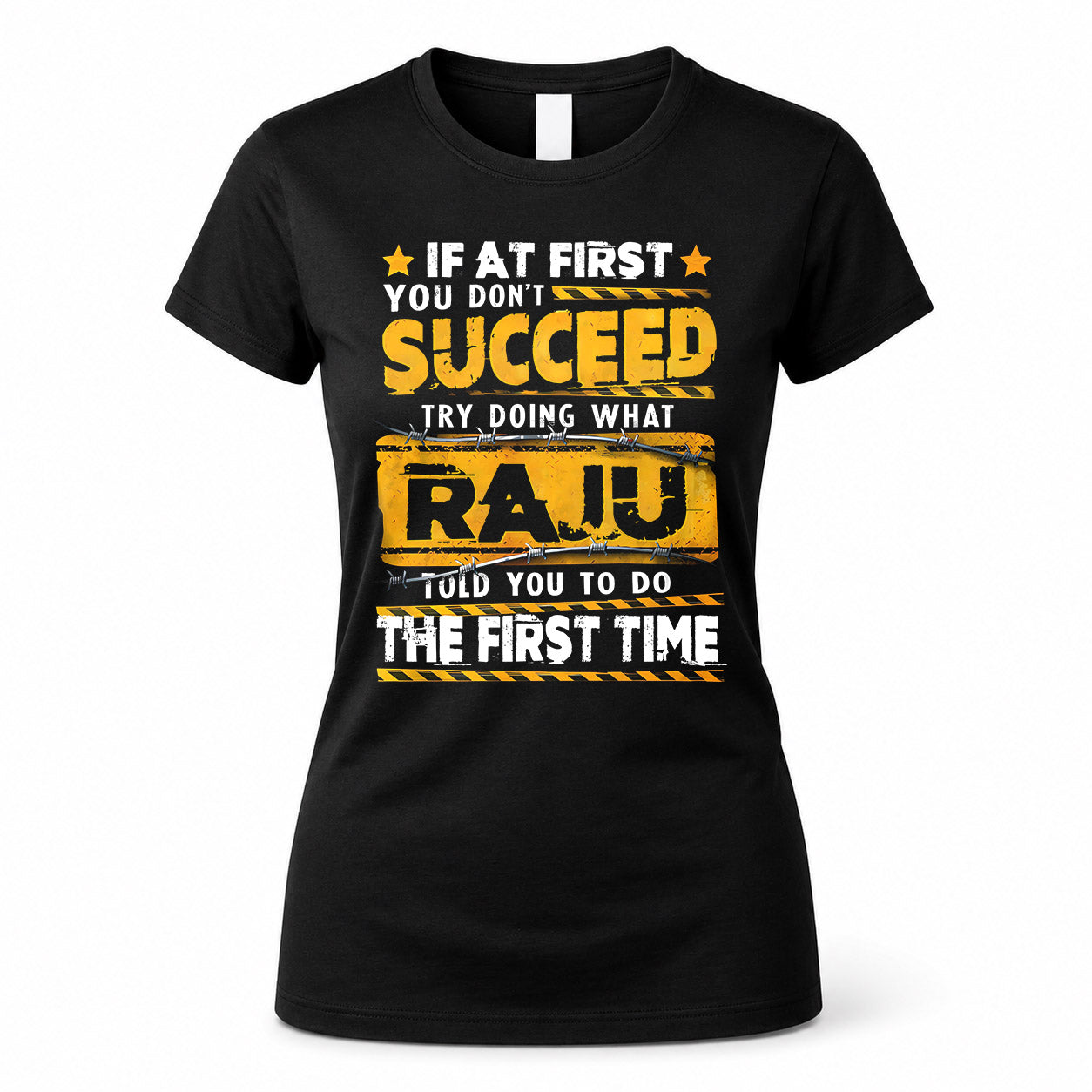 RAJU TP22-K11-109 - Personalized Funny Quote Apparel “If At First You Don’t Succeed, Try Doing What WANG Told You To Do The First Time”