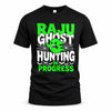 RAJU HW22-K06-109 - NAME Ghost Hunting In Progress Personalized Halloween Shirt