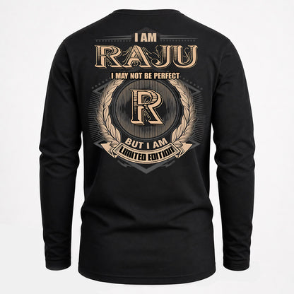 RAJU PH55-T25-Personalized Name Quote Apparel “I Am NAME May Not Be Perfect But I Am Limited Edition”
