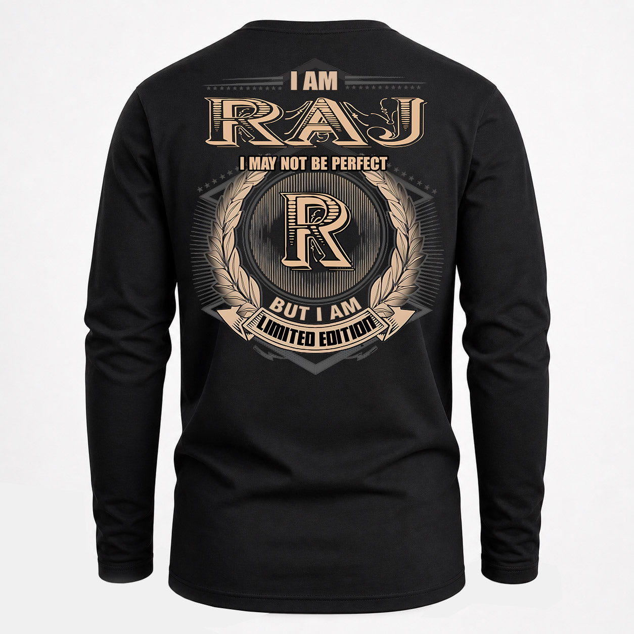 RAJ PH55-T25-Personalized Name Quote Apparel “I Am NAME May Not Be Perfect But I Am Limited Edition”