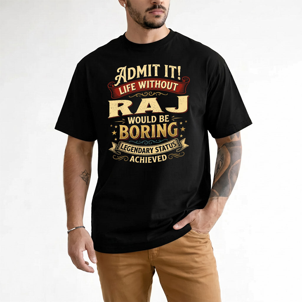 RAJ TP65-K5-268–Personalized Funny Quote Apparel “Life Without NAME Would Be Boring”