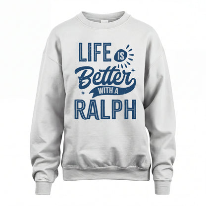 RALPH HH88-K2–Personalized Name Quote T-Shirt Life Is Better With Unisex Gift