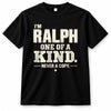 RALPH P6-K4-228 Personalized Funny Quote Apparel “I’m NAME – One of a Kind, Never a Copy”