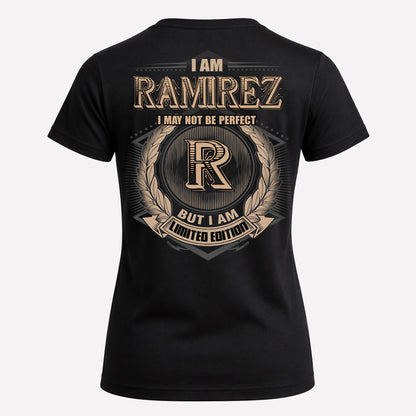 RAMIREZ PH55-T25-Personalized Name Quote Apparel “I Am NAME May Not Be Perfect But I Am Limited Edition”