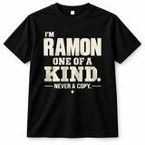 RAMON P6-K4-228 Personalized Funny Quote Apparel “I’m NAME – One of a Kind, Never a Copy”