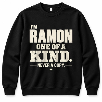 RAMON P6-K4-228 Personalized Funny Quote Apparel “I’m NAME – One of a Kind, Never a Copy”