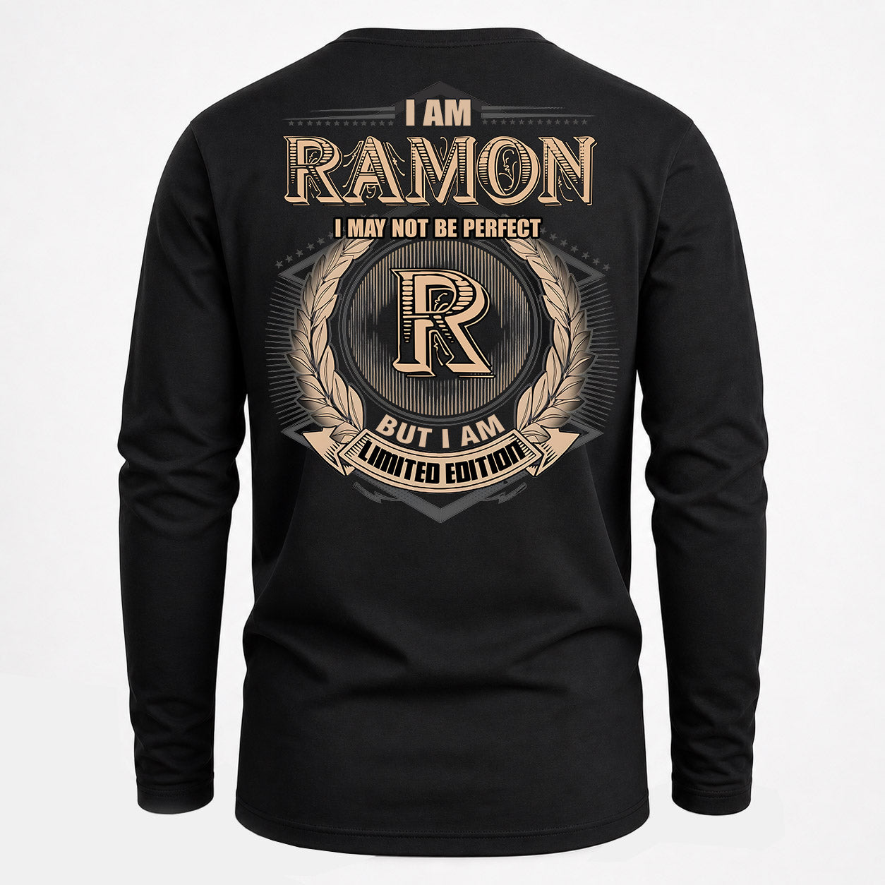 RAMON PH55-T25-Personalized Name Quote Apparel “I Am NAME May Not Be Perfect But I Am Limited Edition”