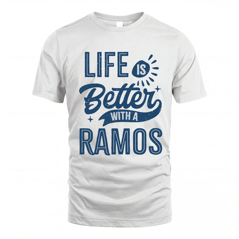 RAMOS HH88-K2–Personalized Name Quote T-Shirt Life Is Better With Unisex Gift