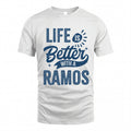 RAMOS HH88-K2–Personalized Name Quote T-Shirt Life Is Better With Unisex Gift