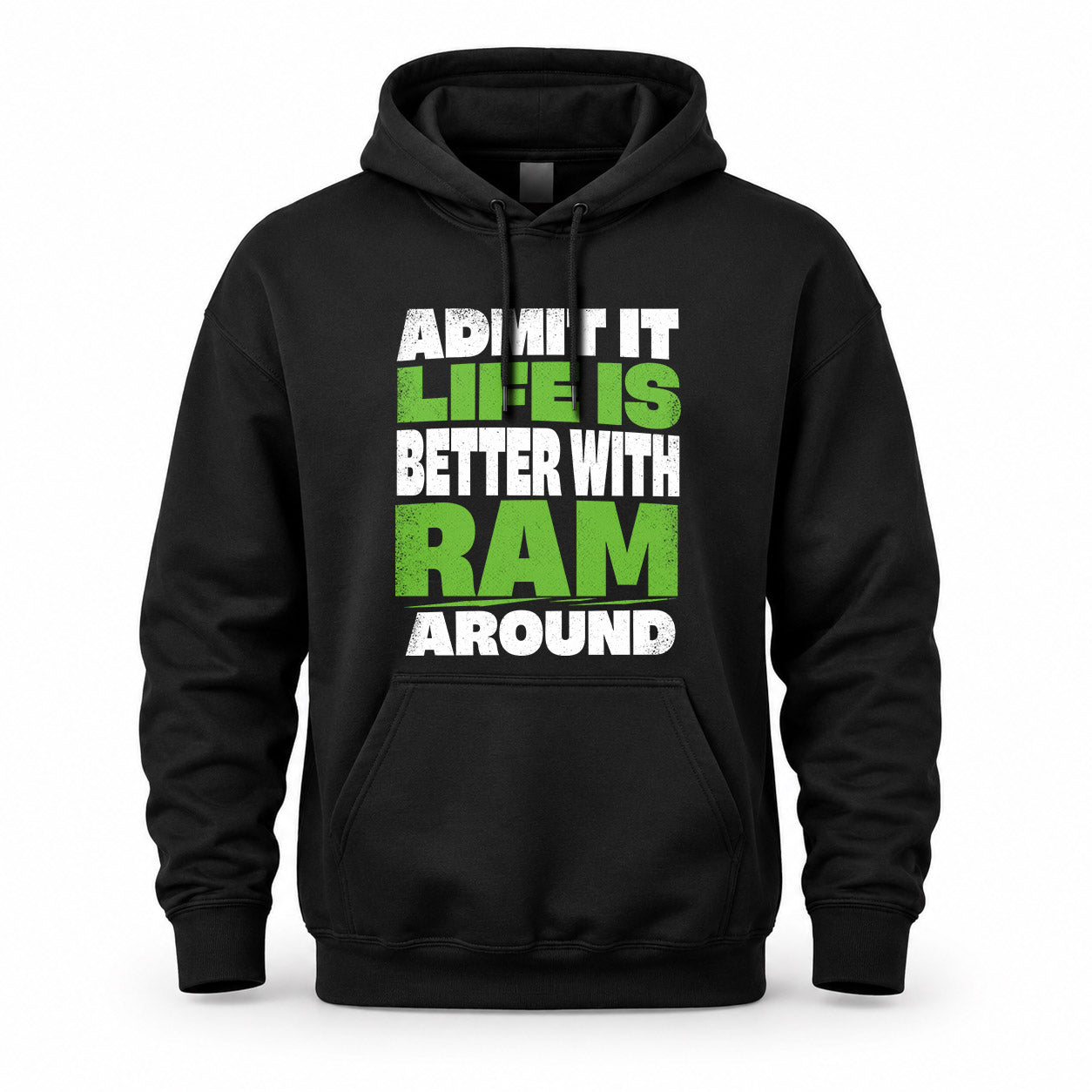 RAM HP68-K4-189 – Personalized Funny Quote Apparel “Admit It, Life Is Better With NAME Around”