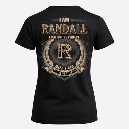RANDALL PH55-T25-Personalized Name Quote Apparel “I Am NAME May Not Be Perfect But I Am Limited Edition”