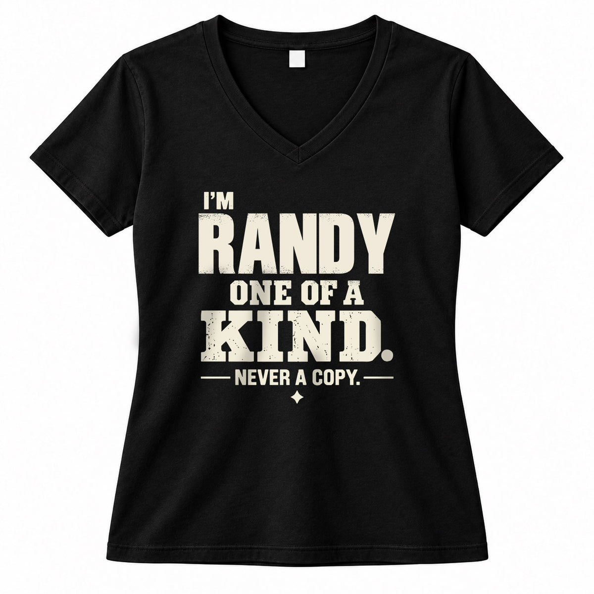 RANDY P6-K4-228 Personalized Funny Quote Apparel “I’m NAME – One of a Kind, Never a Copy”