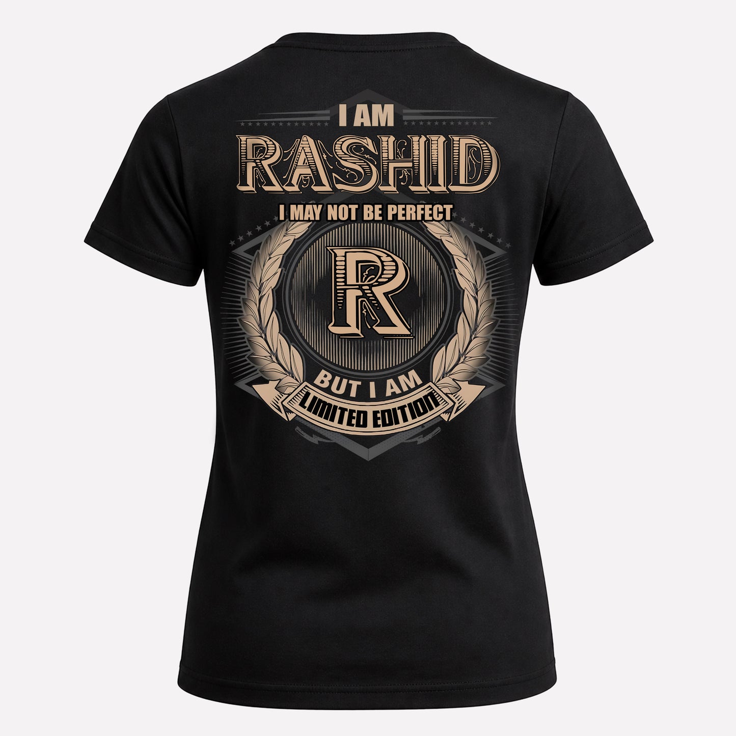 RASHID PH55-T25-Personalized Name Quote Apparel “I Am NAME May Not Be Perfect But I Am Limited Edition”