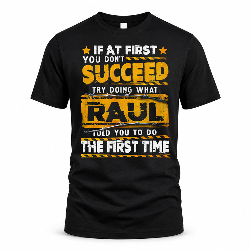RAUL TP22-K11-109 - Personalized Funny Quote Apparel “If At First You Don’t Succeed, Try Doing What WANG Told You To Do The First Time”
