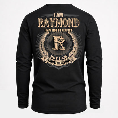 RAYMOND PH55-T25-Personalized Name Quote Apparel “I Am NAME May Not Be Perfect But I Am Limited Edition”