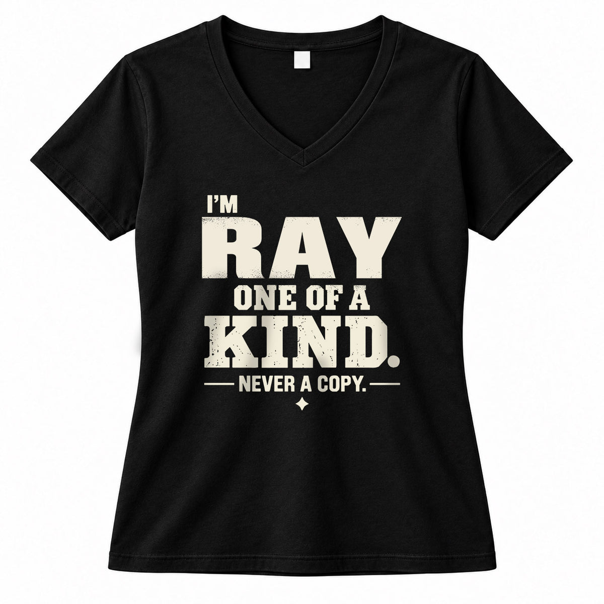RAY P6-K4-228 Personalized Funny Quote Apparel “I’m NAME – One of a Kind, Never a Copy”