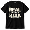 REAL P6-K4-228 Personalized Funny Quote Apparel “I’m NAME – One of a Kind, Never a Copy”