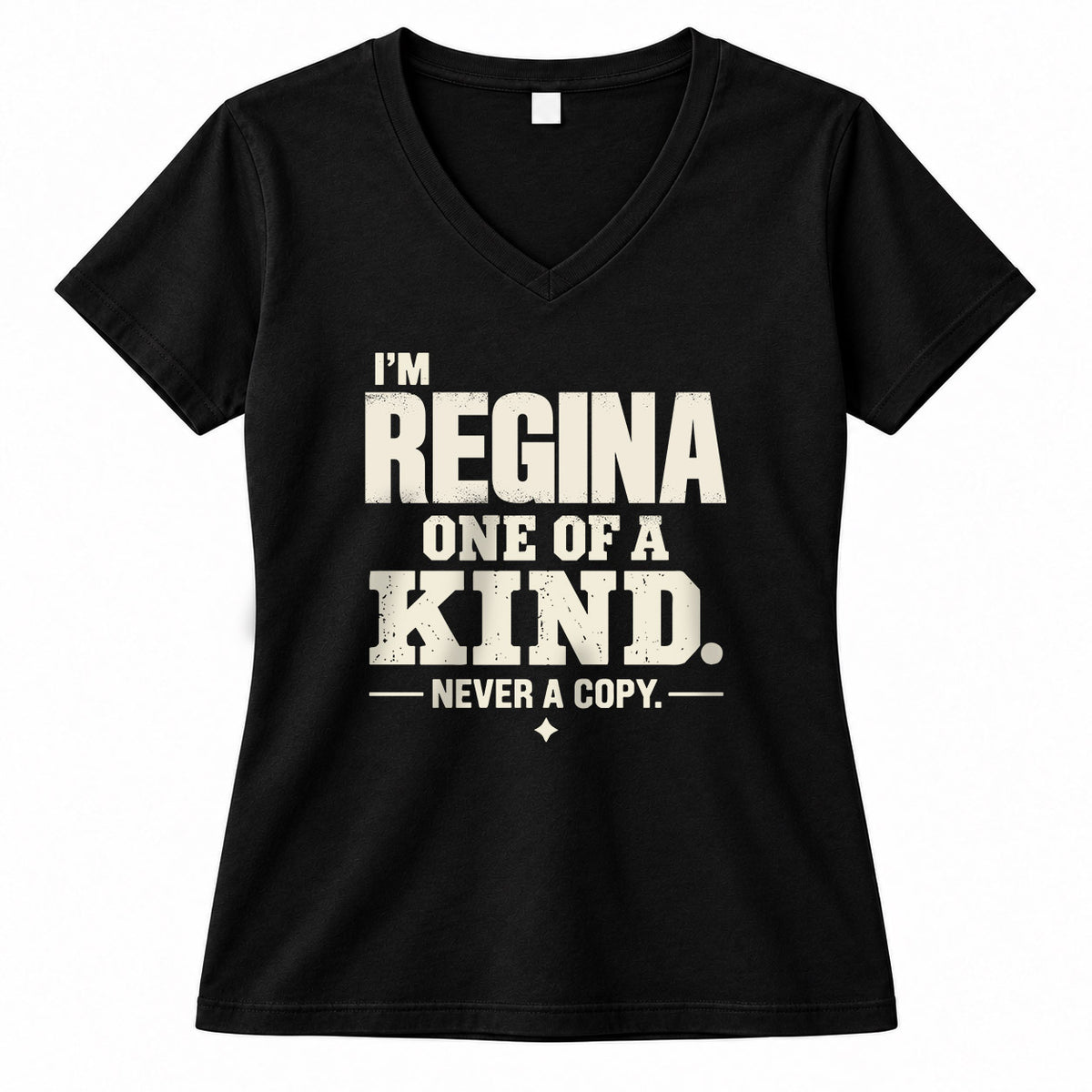 REGINA P6-K4-228 Personalized Funny Quote Apparel “I’m NAME – One of a Kind, Never a Copy”