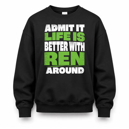 REN HP68-K4-189 – Personalized Funny Quote Apparel “Admit It, Life Is Better With AARON Around”
