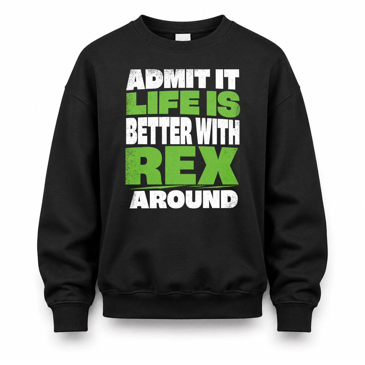 REX HP68-K4-189 – Personalized Funny Quote Apparel “Admit It, Life Is Better With AARON Around”