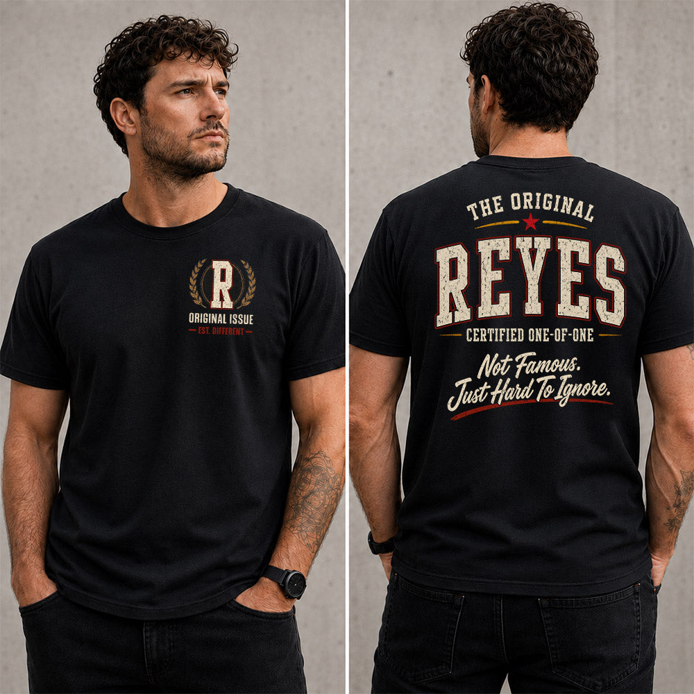 REYES W68-F2-168 – Personalized Original Issue Apparel “The Original NAME Certified One-of-One"