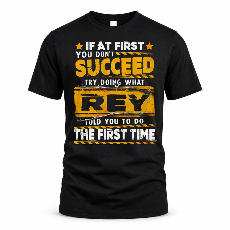 REY TP22-K11-109 - Personalized Funny Quote Apparel “If At First You Don’t Succeed, Try Doing What WANG Told You To Do The First Time”