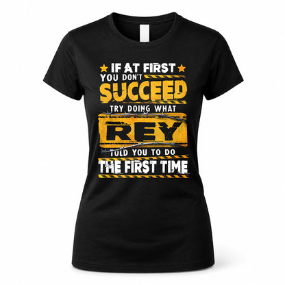 REY TP22-K11-109 - Personalized Funny Quote Apparel “If At First You Don’t Succeed, Try Doing What WANG Told You To Do The First Time”