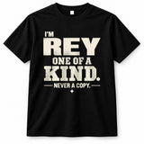 REY P6-K4-228 Personalized Funny Quote Apparel “I’m NAME – One of a Kind, Never a Copy”