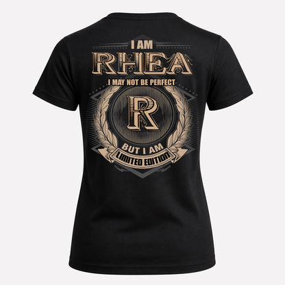 RHEA PH55-T25-Personalized Name Quote Apparel “I Am NAME May Not Be Perfect But I Am Limited Edition”
