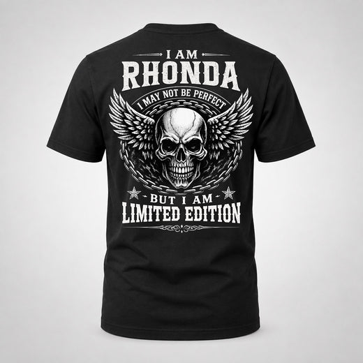 RHONDA P01-K24-229 – Personalized Skull Graphic Apparel “I Am NAME I May Not Be Perfect But I Am Limited Edition”
