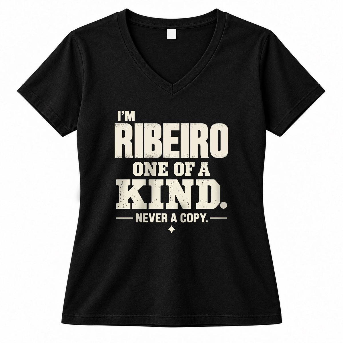 RIBEIRO P6-K4-228 Personalized Funny Quote Apparel “I’m NAME – One of a Kind, Never a Copy”