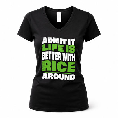 RICE HP99-K4-189 – Personalized Funny Quote Apparel “Admit It, Life Is Better With NAME Around”