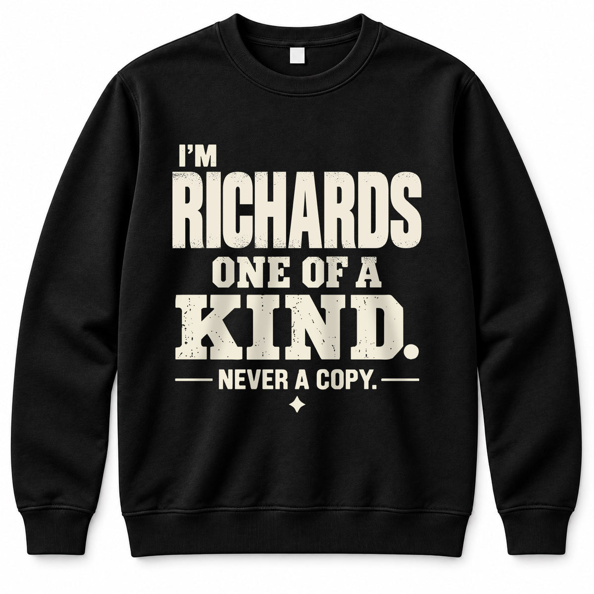 RICHARDS P6-K4-228 Personalized Funny Quote Apparel “I’m NAME – One of a Kind, Never a Copy”