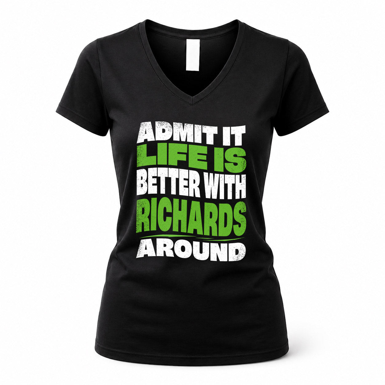 RICHARDS HP99-K4-189 – Personalized Funny Quote Apparel “Admit It, Life Is Better With NAME Around”