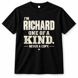 RICHARD P6-K4-228 Personalized Funny Quote Apparel “I’m NAME – One of a Kind, Never a Copy”