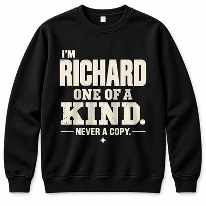 RICHARD P6-K4-228 Personalized Funny Quote Apparel “I’m NAME – One of a Kind, Never a Copy”