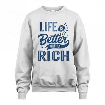 RICH HH88-K2–Personalized Name Quote T-Shirt Life Is Better With Unisex Gift