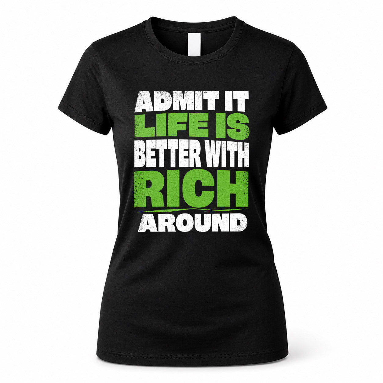 RICH HP68-K4-189 – Personalized Funny Quote Apparel “Admit It, Life Is Better With AARON Around”