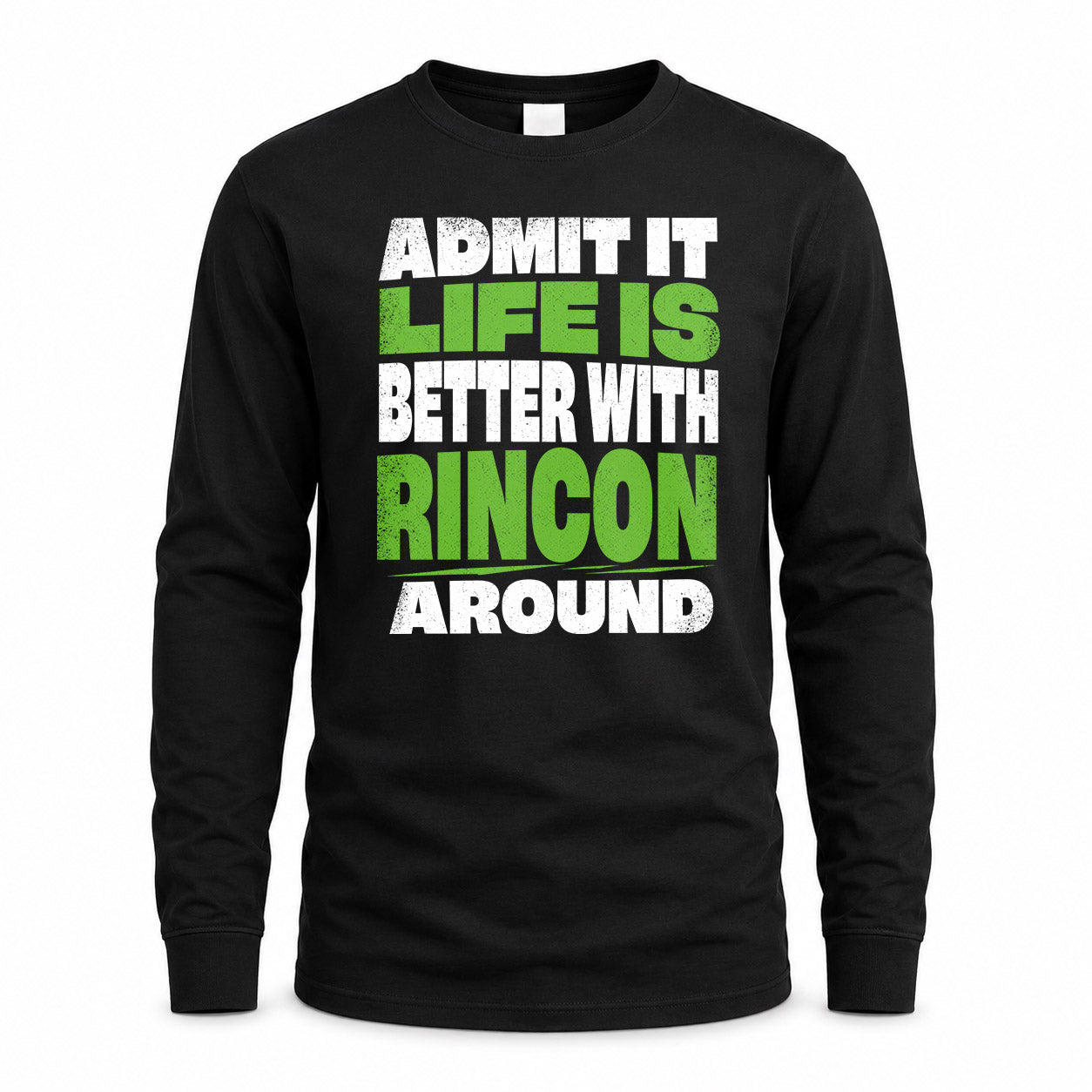 RINCON HP68-K4-189 – Personalized Funny Quote Apparel “Admit It, Life Is Better With AARON Around”