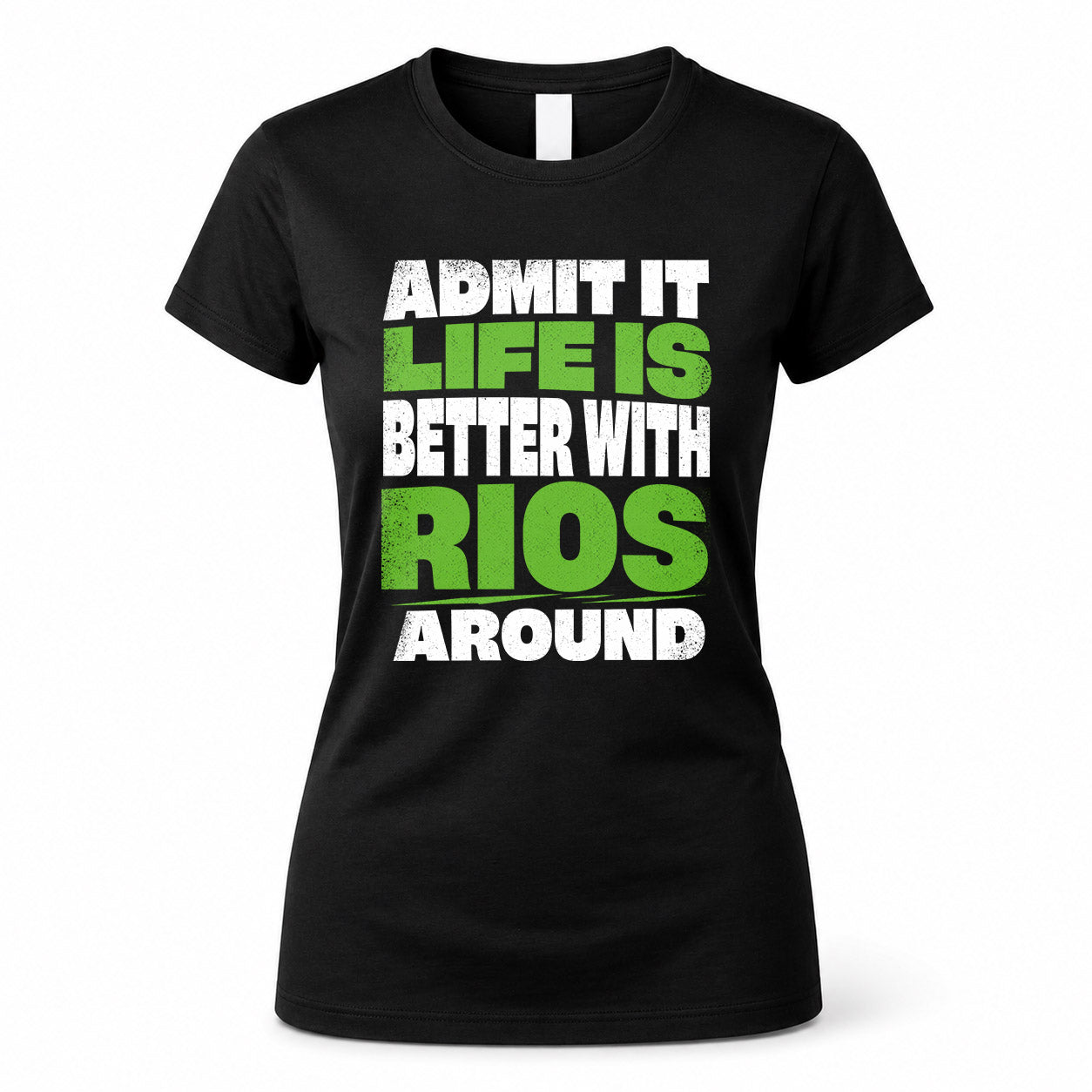 RIOS HP68-K4-189 – Personalized Funny Quote Apparel “Admit It, Life Is Better With AARON Around”