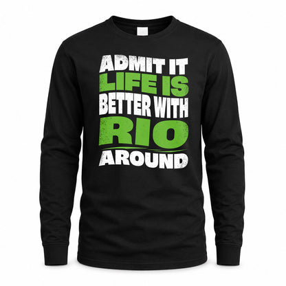 RIO HP99-K4-189 – Personalized Funny Quote Apparel “Admit It, Life Is Better With NAME Around”