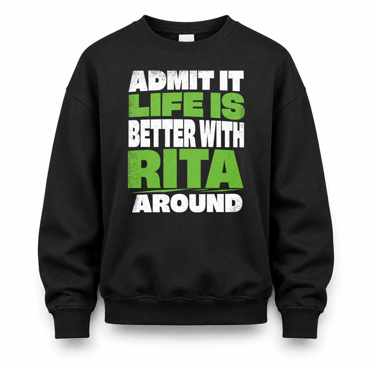 RITA HP68-K4-189 – Personalized Funny Quote Apparel “Admit It, Life Is Better With AARON Around”