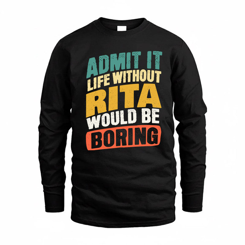 RITA TP88-K4-229–Personalized Funny Quote Apparel “Life Without NAME Would Be Boring”