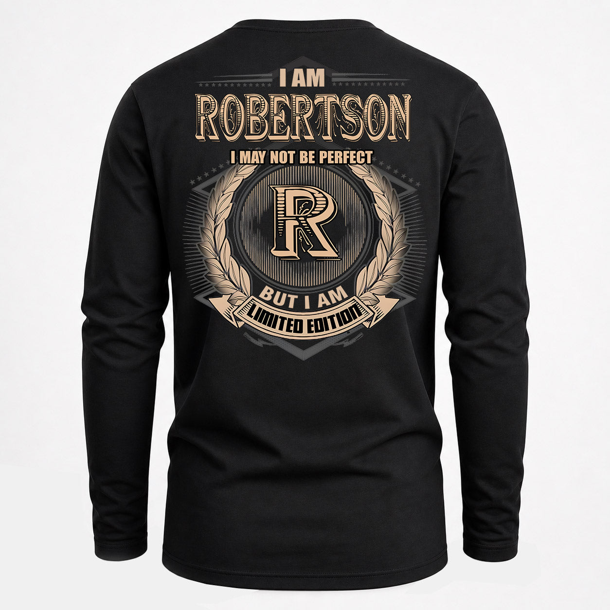 ROBERTSON PH55-T25-Personalized Name Quote Apparel “I Am NAME May Not Be Perfect But I Am Limited Edition”