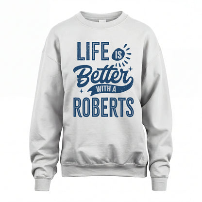 ROBERTS HH88-K2–Personalized Name Quote T-Shirt Life Is Better With Unisex Gift