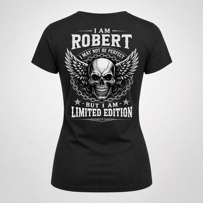 ROBERT P01-K24-229 – Personalized Skull Graphic Apparel “I Am NAME I May Not Be Perfect But I Am Limited Edition”