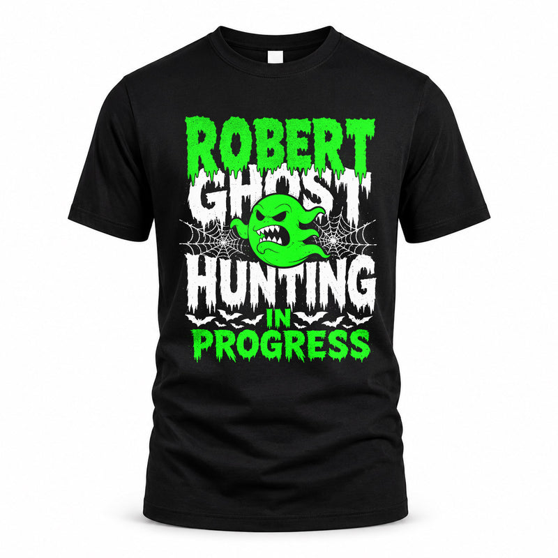 ROBERT HW22-K06-109 - NAME Ghost Hunting In Progress Personalized Halloween Shirt