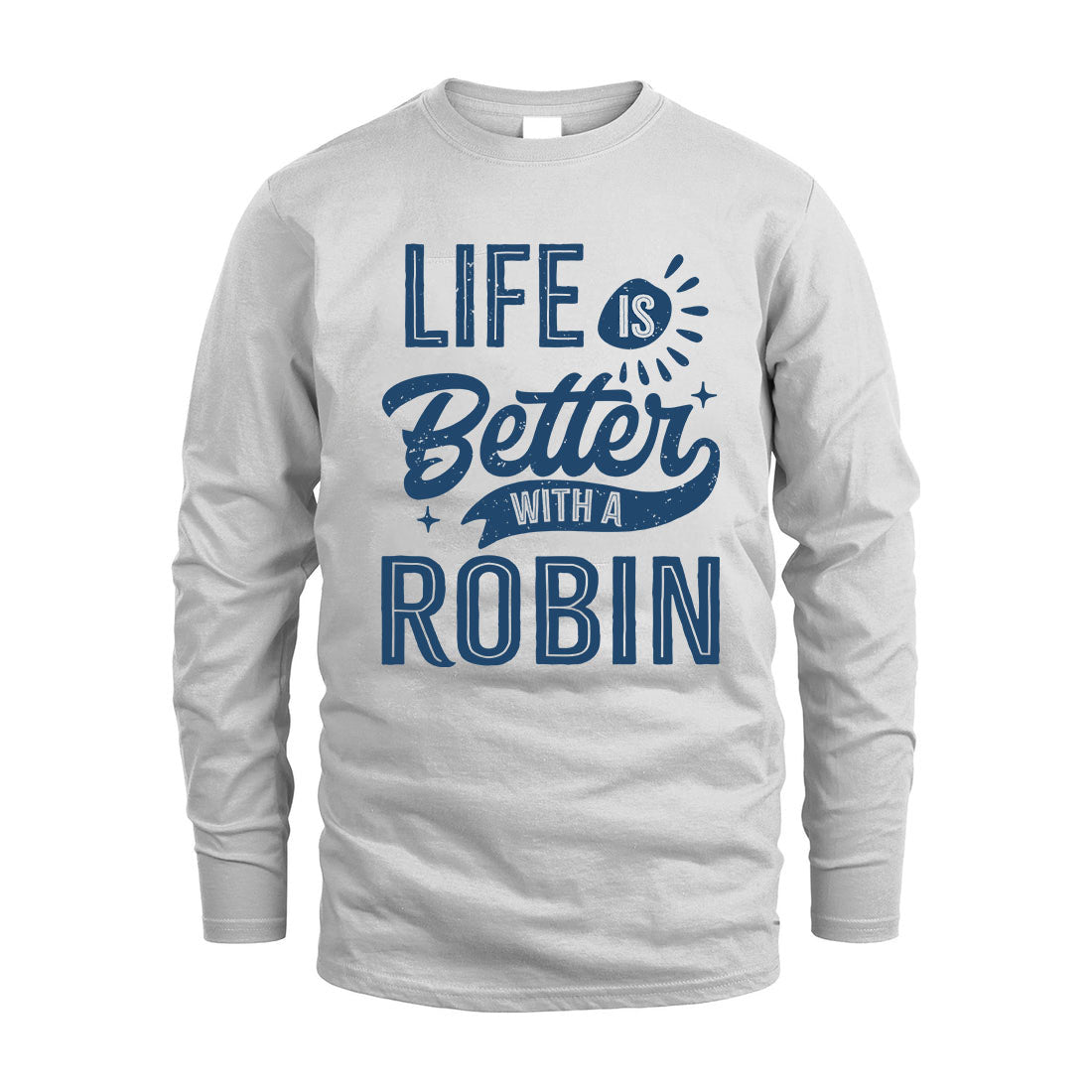 ROBIN HH88-K2–Personalized Name Quote T-Shirt Life Is Better With Unisex Gift